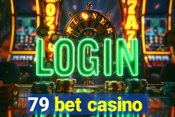 79 bet casino